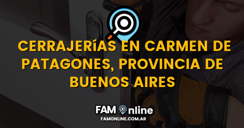 Lista de Cerrajerías Abiertas en Carmen de Patagones, Provincia de Buenos Aires