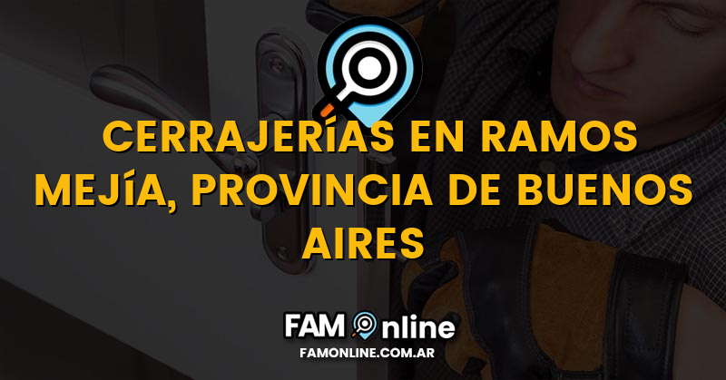 Lista de Cerrajerías Abiertas en Ramos Mejía, Provincia de Buenos Aires