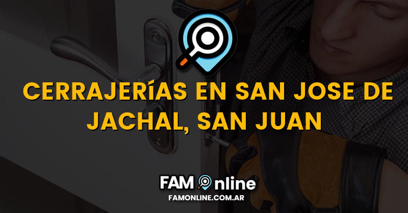 Lista de Cerrajerías Abiertas en San Jose de Jachal, San Juan