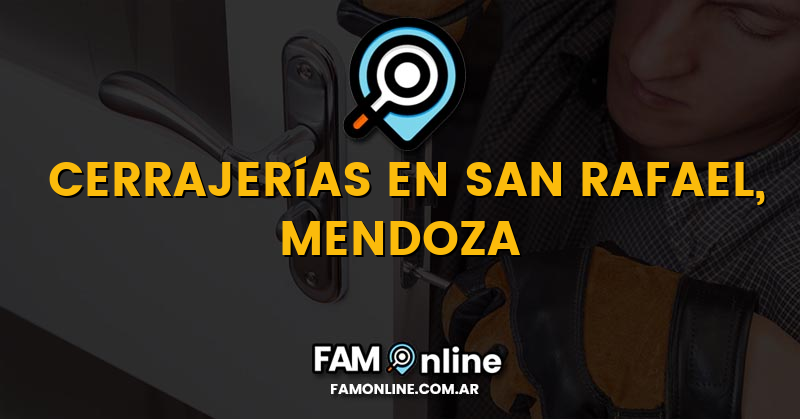 Lista de Cerrajerías Abiertas en San Rafael, Mendoza