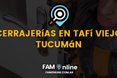 Lista de Cerrajerías Abiertas en Tafí Viejo, Tucumán